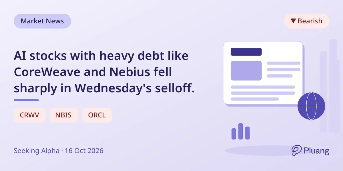 AI stocks with heavy debt like CoreWeave and Nebius fell sharply in Wednesday's selloff.