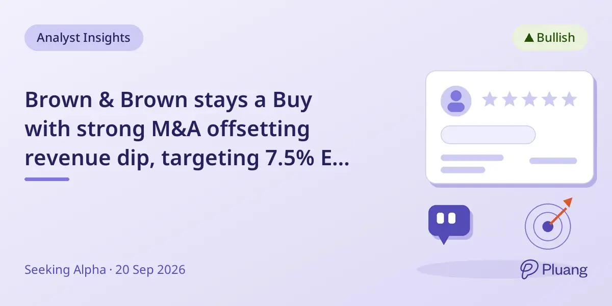 Brown & Brown stays a Buy with strong M&A offsetting revenue dip, targeting 7.5% EPS growth and 10%+ dividend hikes.