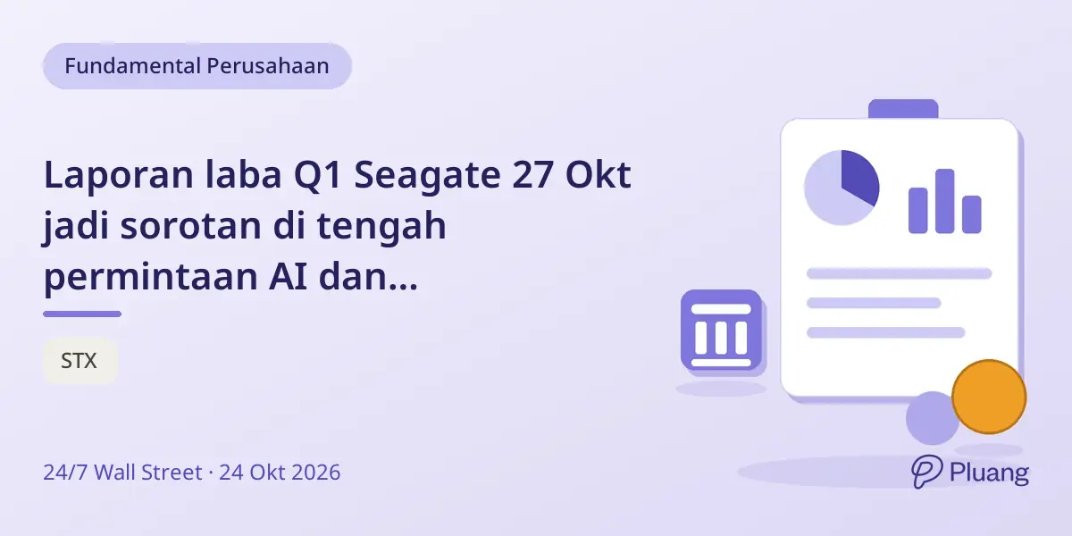 Laporan laba Q1 Seagate 27 Okt jadi sorotan di tengah permintaan AI dan kekhawatiran kelebihan pasokan.