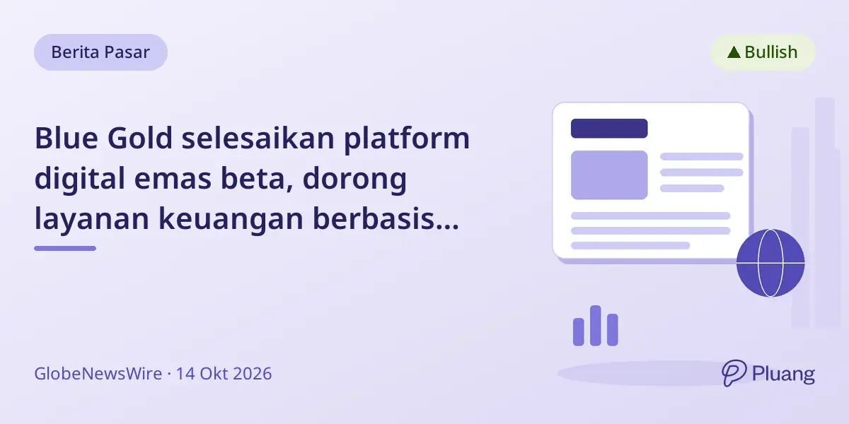 Blue Gold selesaikan platform digital emas beta, dorong layanan keuangan berbasis emas di AS.