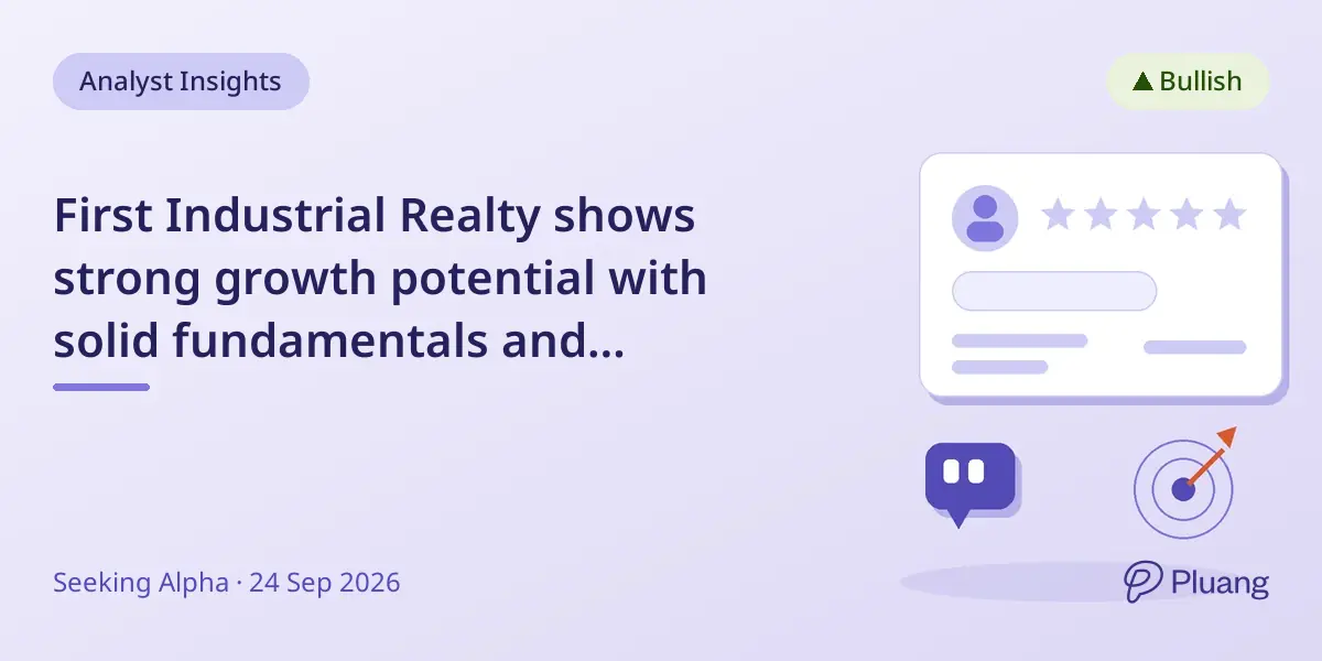 First Industrial Realty shows strong growth potential with solid fundamentals and attractive valuation.