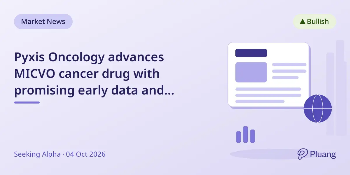 Pyxis Oncology advances MICVO cancer drug with promising early data and strong financing for Phase 3 trials