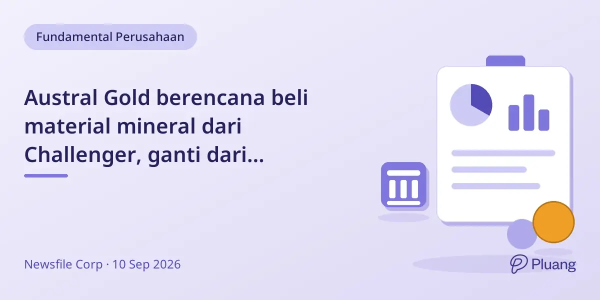 Austral Gold berencana beli material mineral dari Challenger, ganti dari perjanjian pengolahan toll.