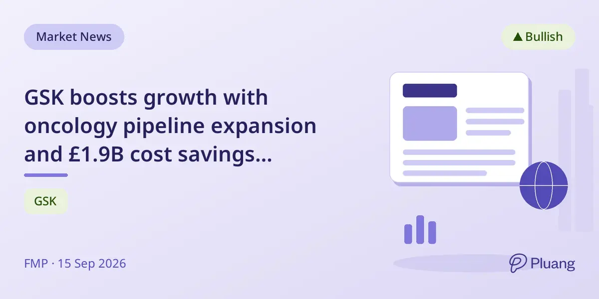 GSK boosts growth with oncology pipeline expansion and £1.9B cost savings reinvested in drug development