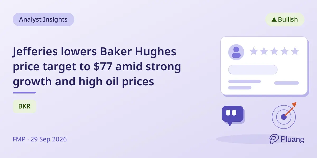 Jefferies lowers Baker Hughes price target to $77 amid strong growth and high oil prices