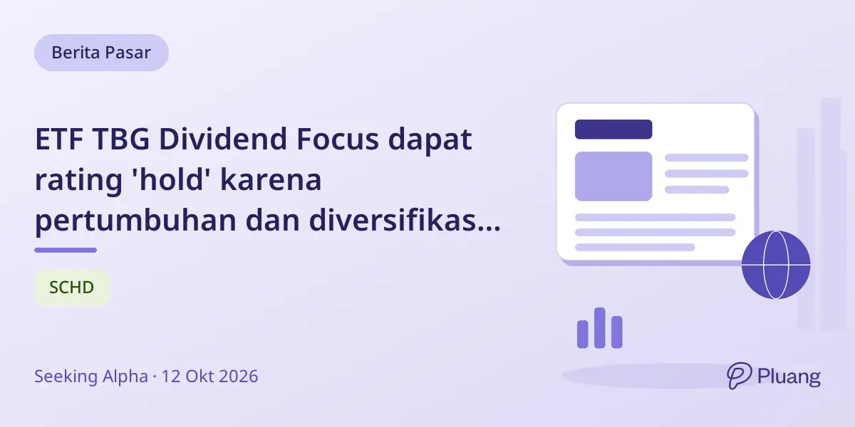 ETF TBG Dividend Focus dapat rating 'hold' karena pertumbuhan dan diversifikasi yang biasa saja.