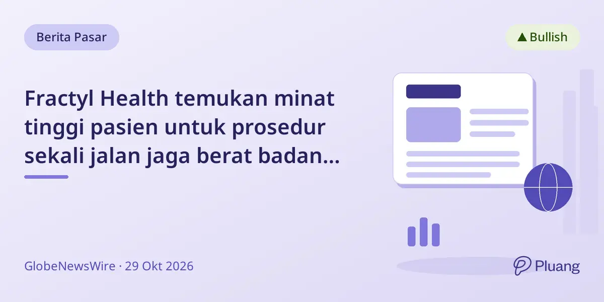 Fractyl Health temukan minat tinggi pasien untuk prosedur sekali jalan jaga berat badan pasca terapi GLP-1.