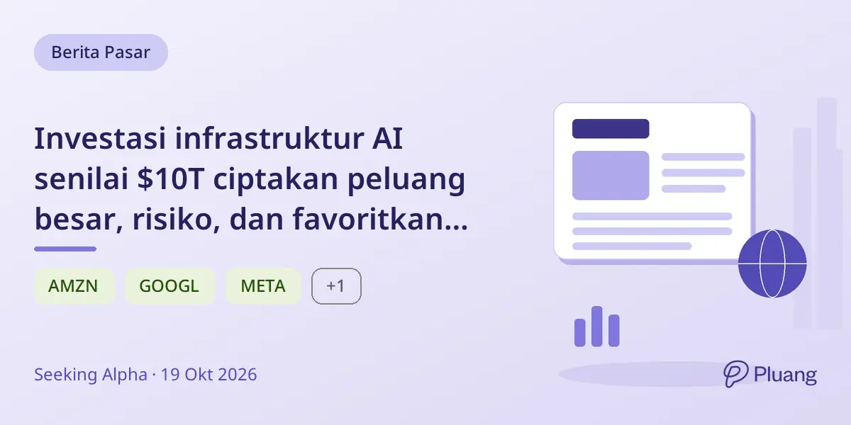 Investasi infrastruktur AI senilai $10T ciptakan peluang besar, risiko, dan favoritkan raksasa teknologi diversifikasi.