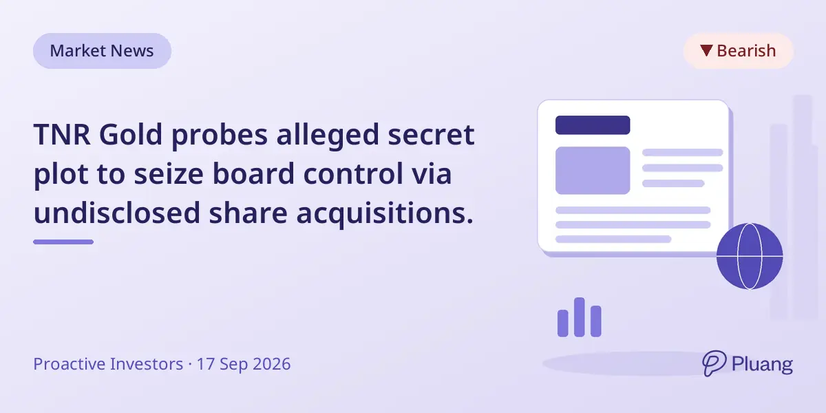 TNR Gold probes alleged secret plot to seize board control via undisclosed share acquisitions.