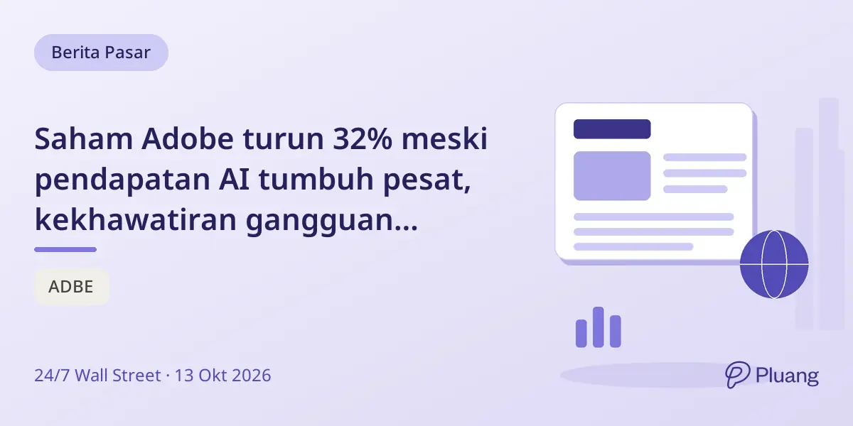 Saham Adobe turun 32% meski pendapatan AI tumbuh pesat, kekhawatiran gangguan Creative Cloud tetap ada