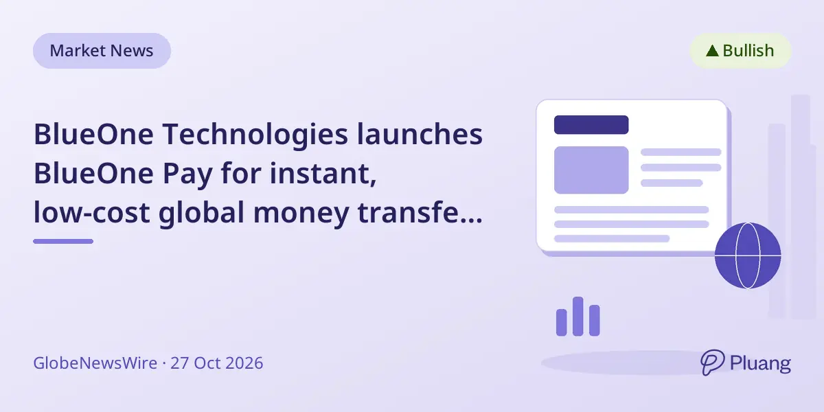 BlueOne Technologies launches BlueOne Pay for instant, low-cost global money transfers with AI-driven compliance.