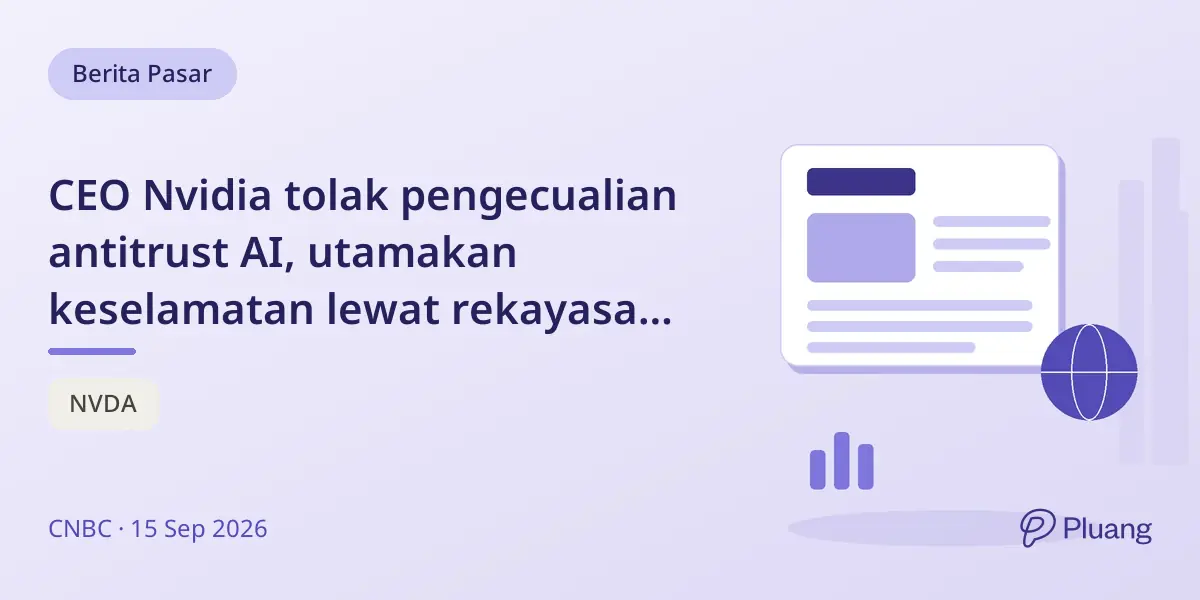 CEO Nvidia tolak pengecualian antitrust AI, utamakan keselamatan lewat rekayasa bukan regulasi