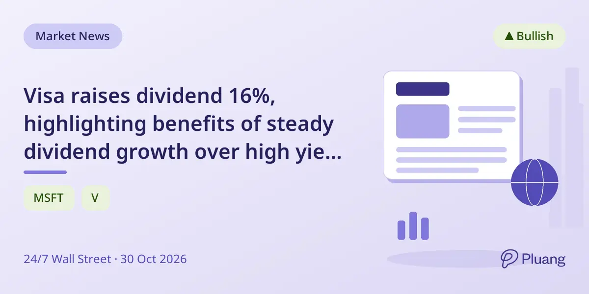 Visa raises dividend 16%, highlighting benefits of steady dividend growth over high yield stocks.