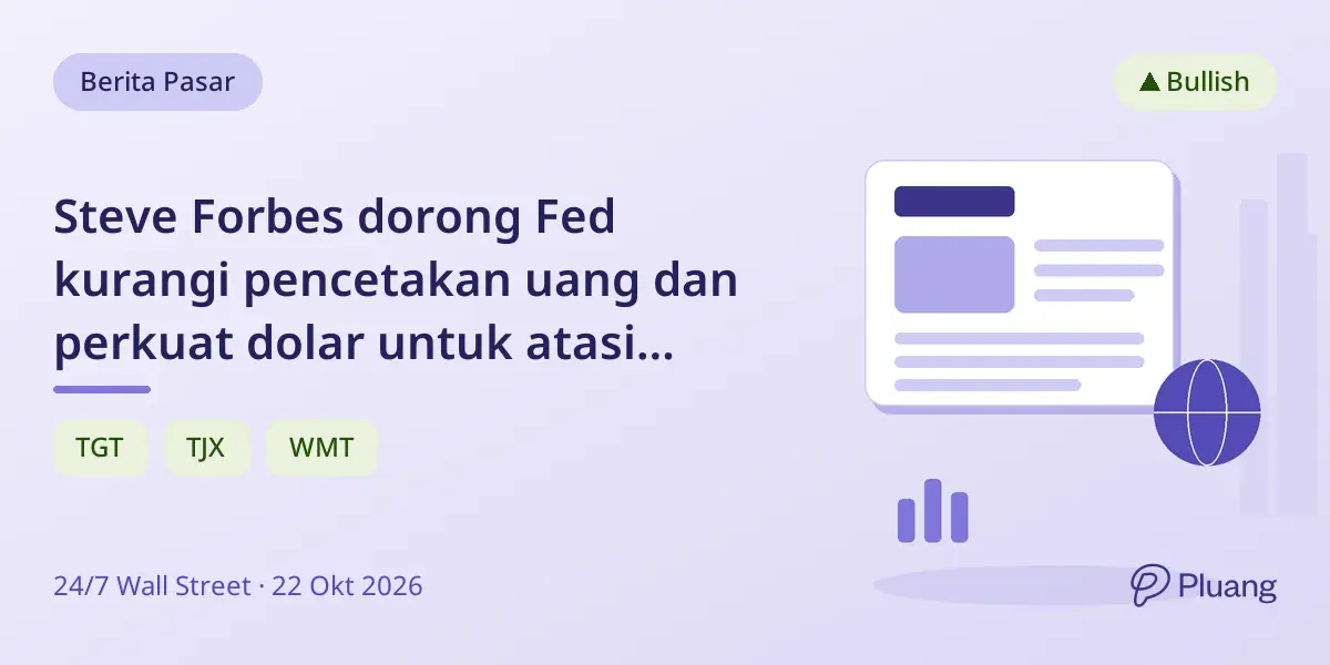 Steve Forbes dorong Fed kurangi pencetakan uang dan perkuat dolar untuk atasi inflasi impor.