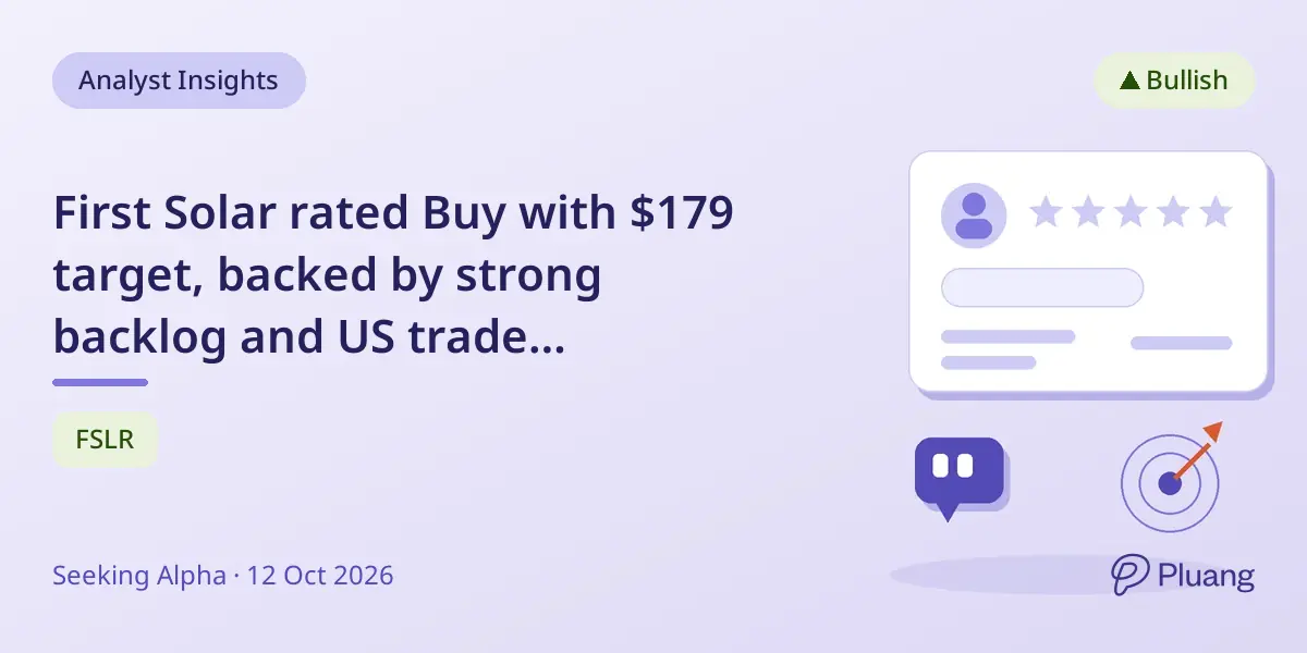 First Solar rated Buy with $179 target, backed by strong backlog and US trade advantages despite risks.