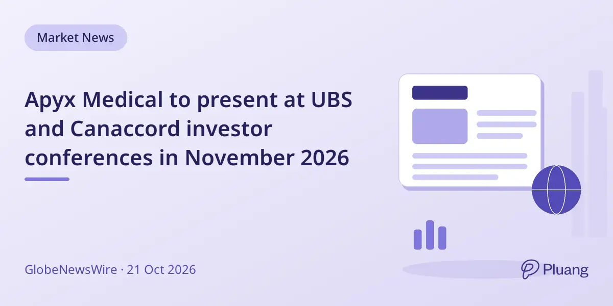 Apyx Medical to present at UBS and Canaccord investor conferences in November 2026