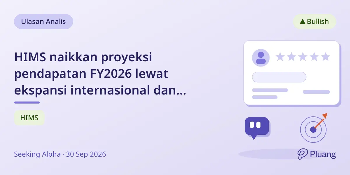 HIMS naikkan proyeksi pendapatan FY2026 lewat ekspansi internasional dan kemitraan GLP-1 meski margin tertekan.