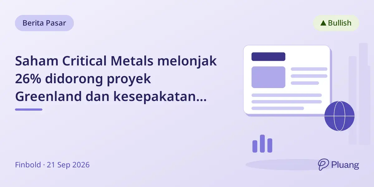 Saham Critical Metals melonjak 26% didorong proyek Greenland dan kesepakatan keamanan AS