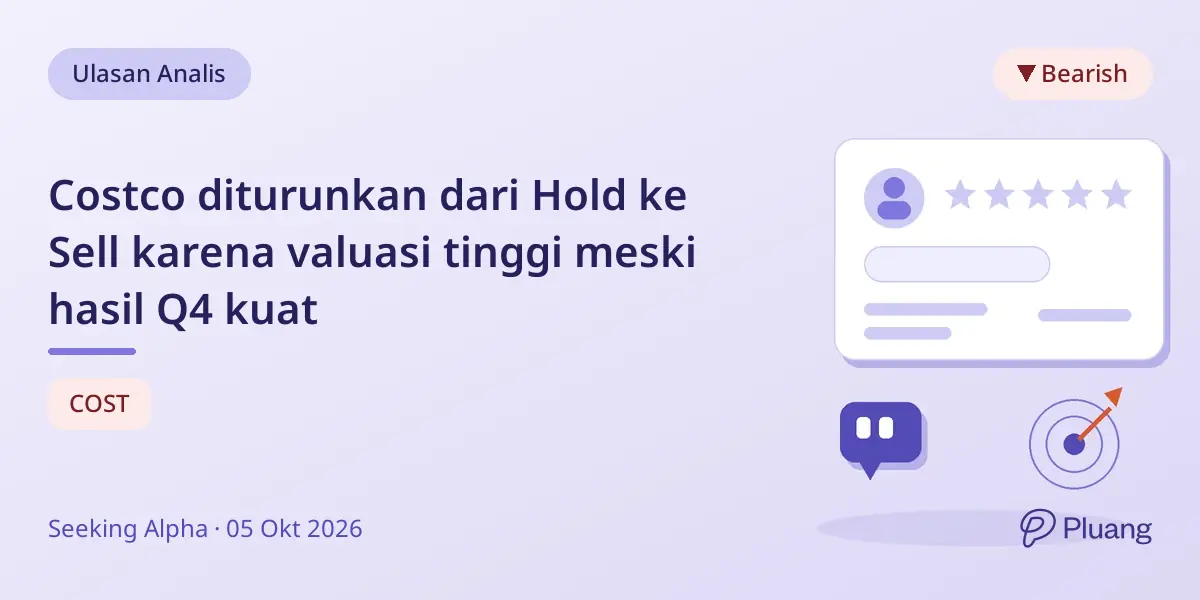 Costco diturunkan dari Hold ke Sell karena valuasi tinggi meski hasil Q4 kuat
