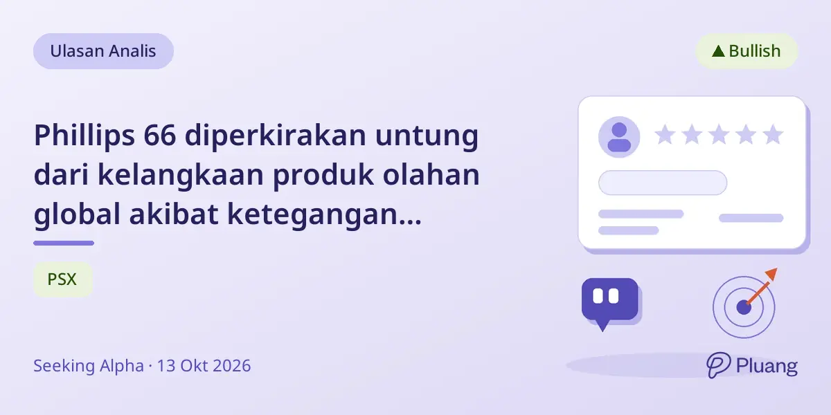 Phillips 66 diperkirakan untung dari kelangkaan produk olahan global akibat ketegangan geopolitik