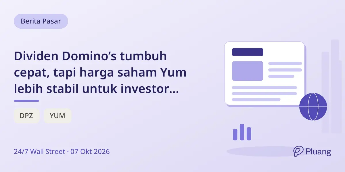 Dividen Domino’s tumbuh cepat, tapi harga saham Yum lebih stabil untuk investor pensiun.