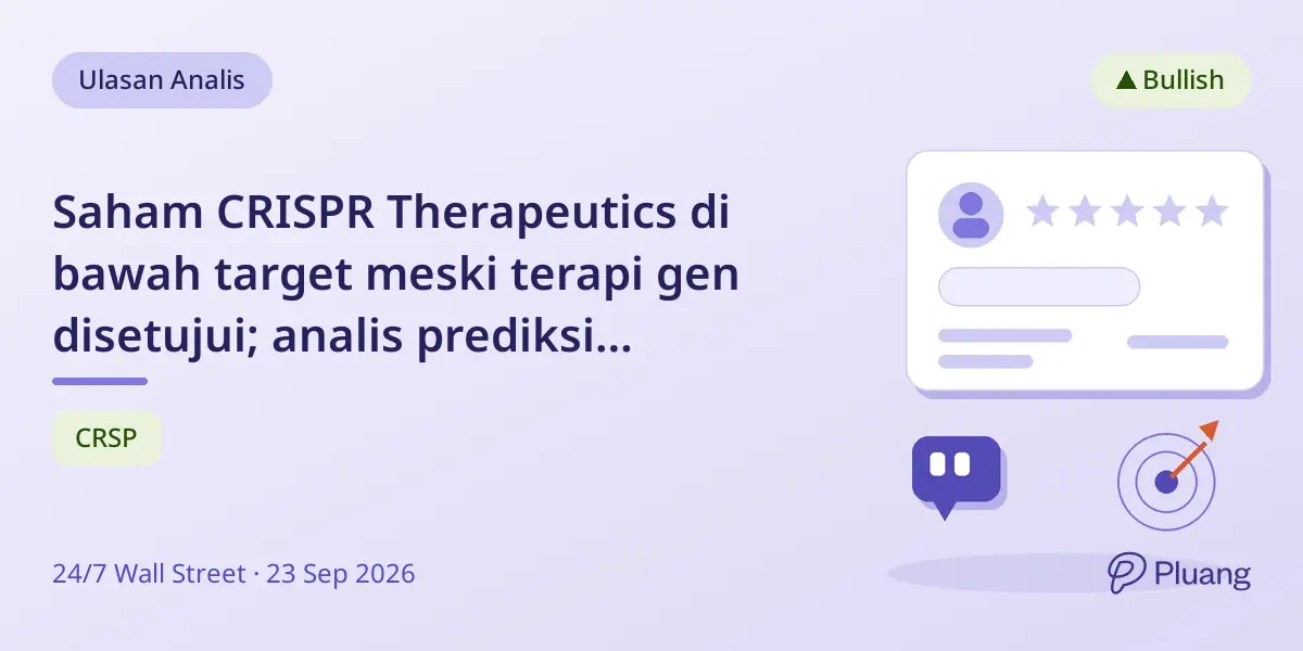 Saham CRISPR Therapeutics di bawah target meski terapi gen disetujui; analis prediksi potensi naik 85%.