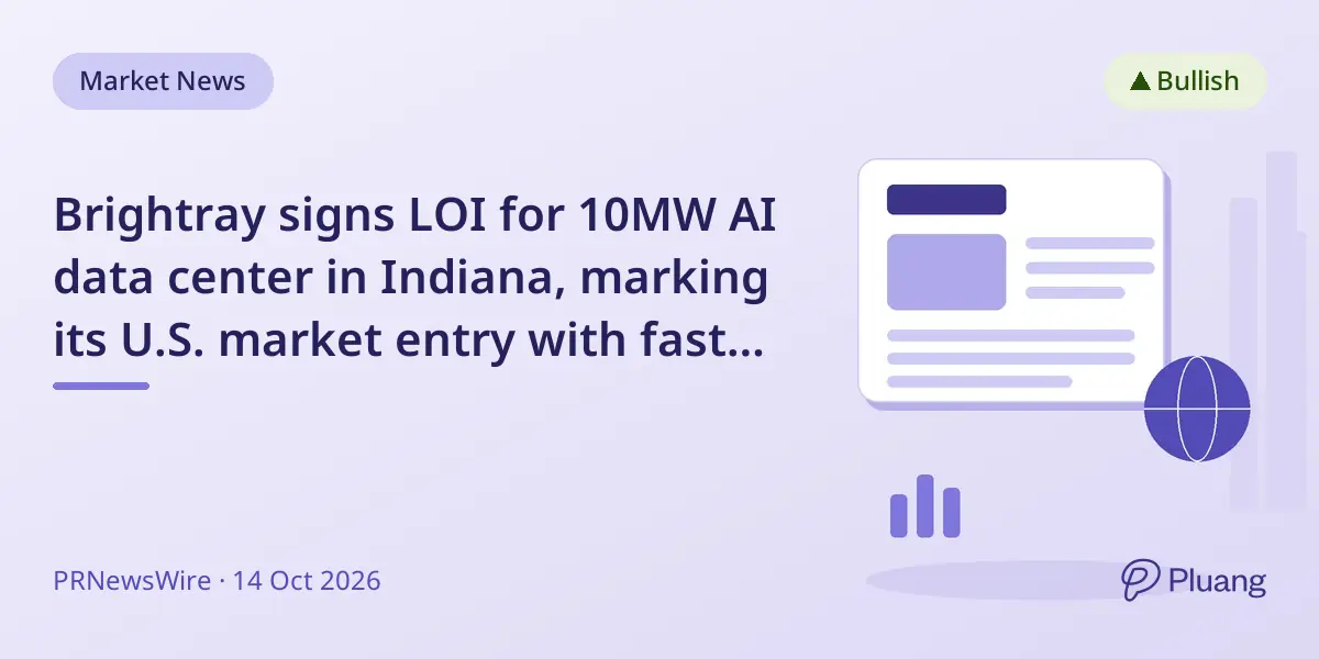 Brightray signs LOI for 10MW AI data center in Indiana, marking its U.S. market entry with fast delivery plans.