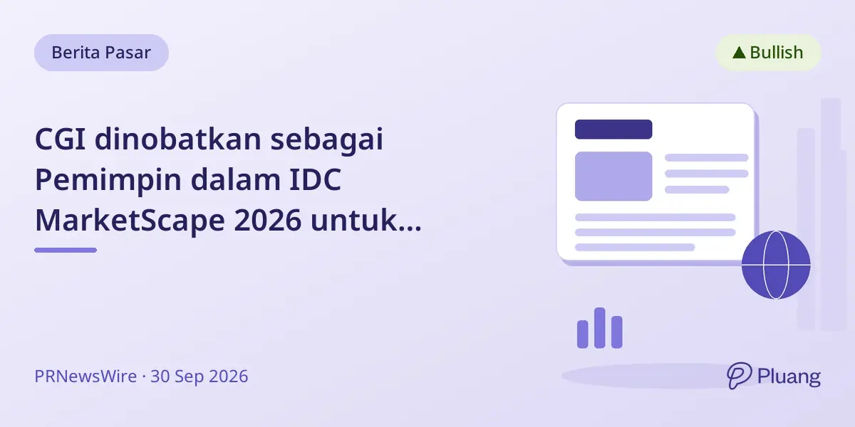 CGI dinobatkan sebagai Pemimpin dalam IDC MarketScape 2026 untuk platform Trade360 di teknologi pembiayaan perdagangan.
