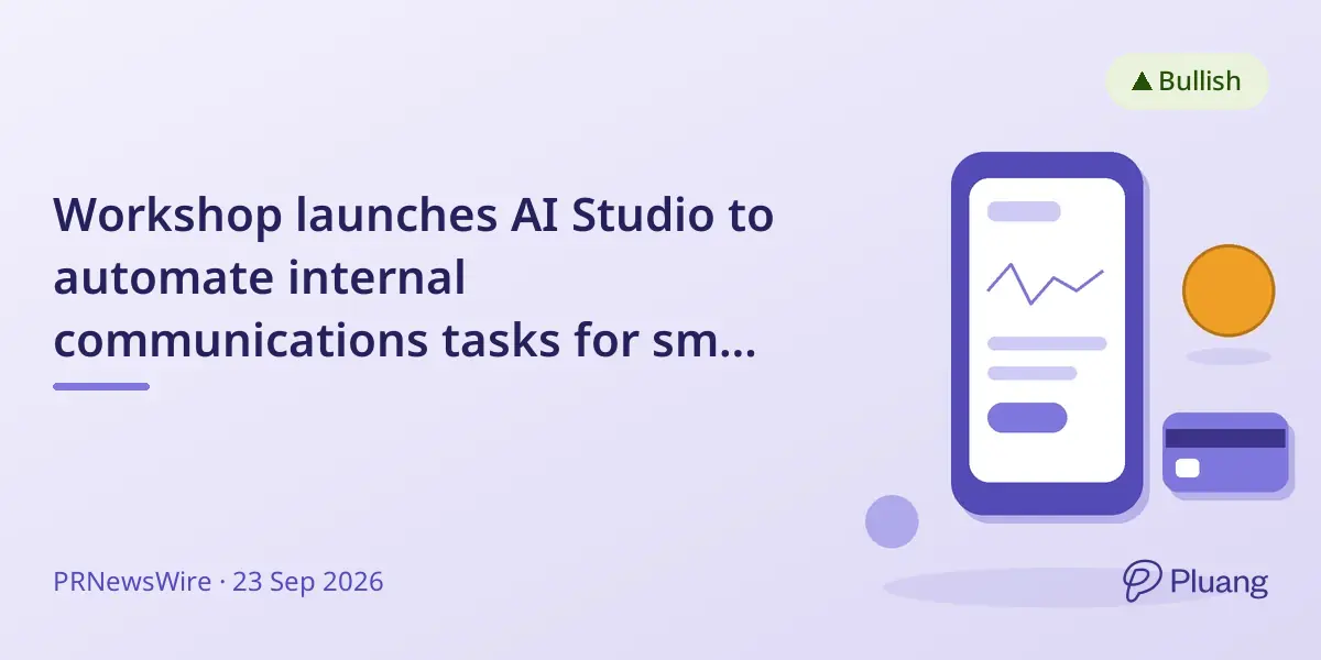 Workshop launches AI Studio to automate internal communications tasks for small teams.