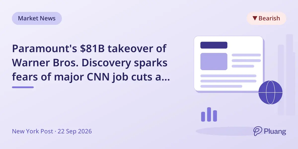 Paramount's $81B takeover of Warner Bros. Discovery sparks fears of major CNN job cuts and editorial shifts.