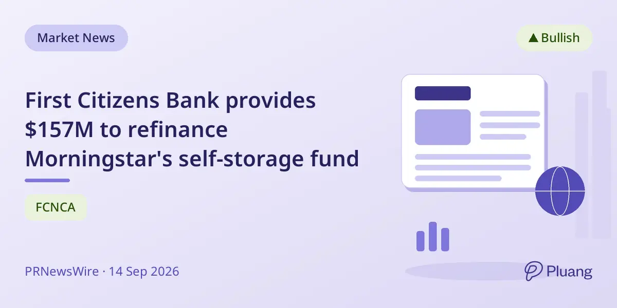 First Citizens Bank provides $157M to refinance Morningstar's self-storage fund