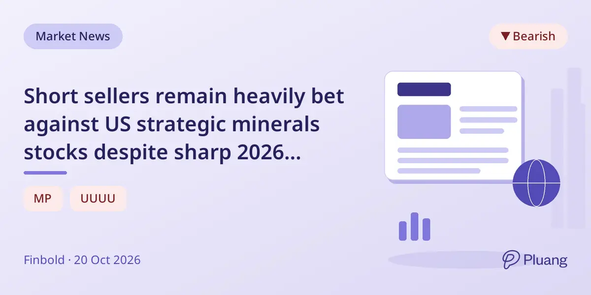 Short sellers remain heavily bet against US strategic minerals stocks despite sharp 2026 sell-off.