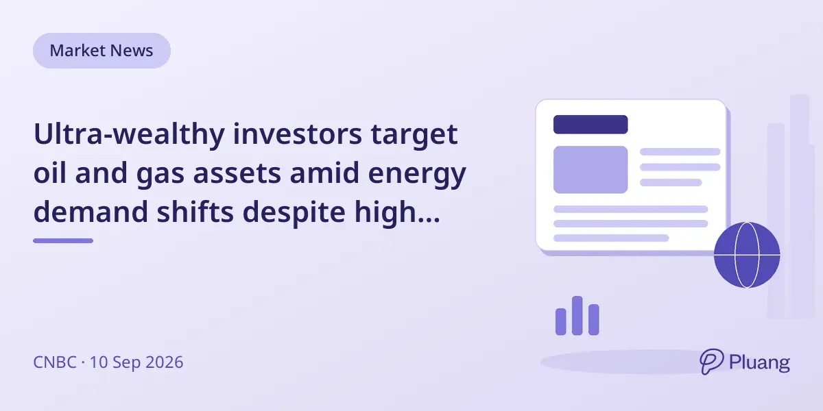 Ultra-wealthy investors target oil and gas assets amid energy demand shifts despite high competition.