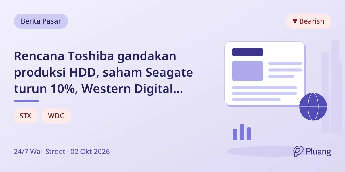 Rencana Toshiba gandakan produksi HDD, saham Seagate turun 10%, Western Digital turun 7%.