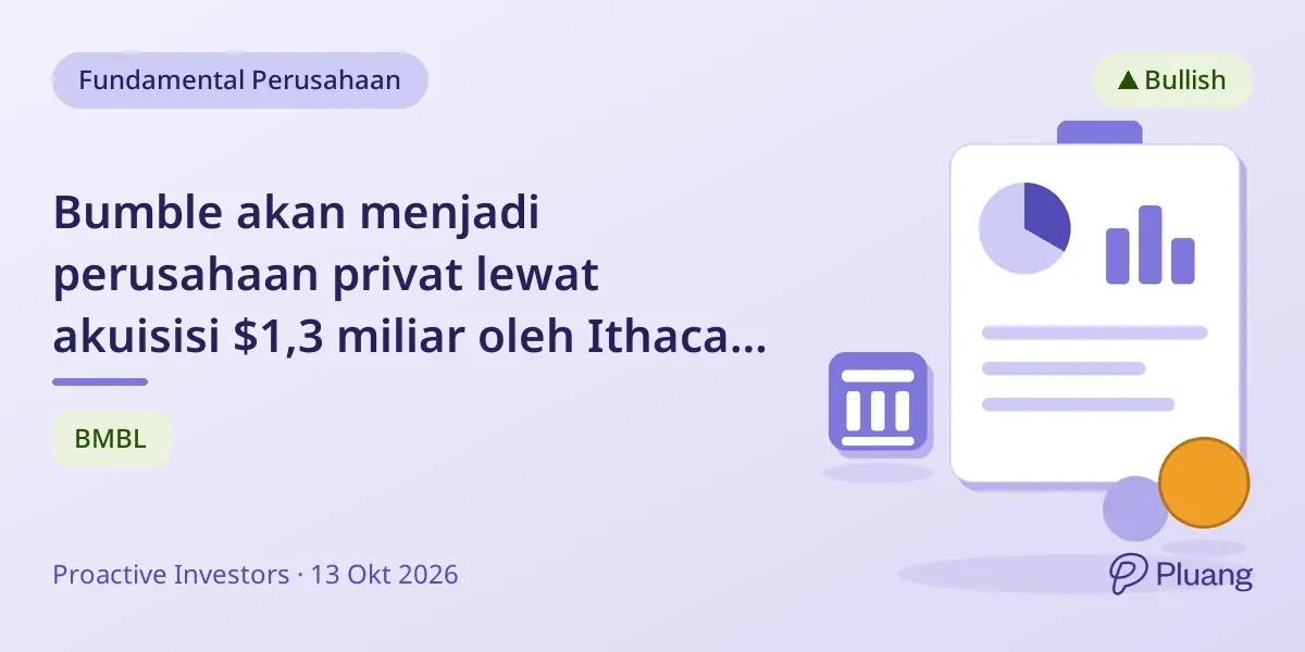 Bumble akan menjadi perusahaan privat lewat akuisisi $1,3 miliar oleh Ithaca Holdings