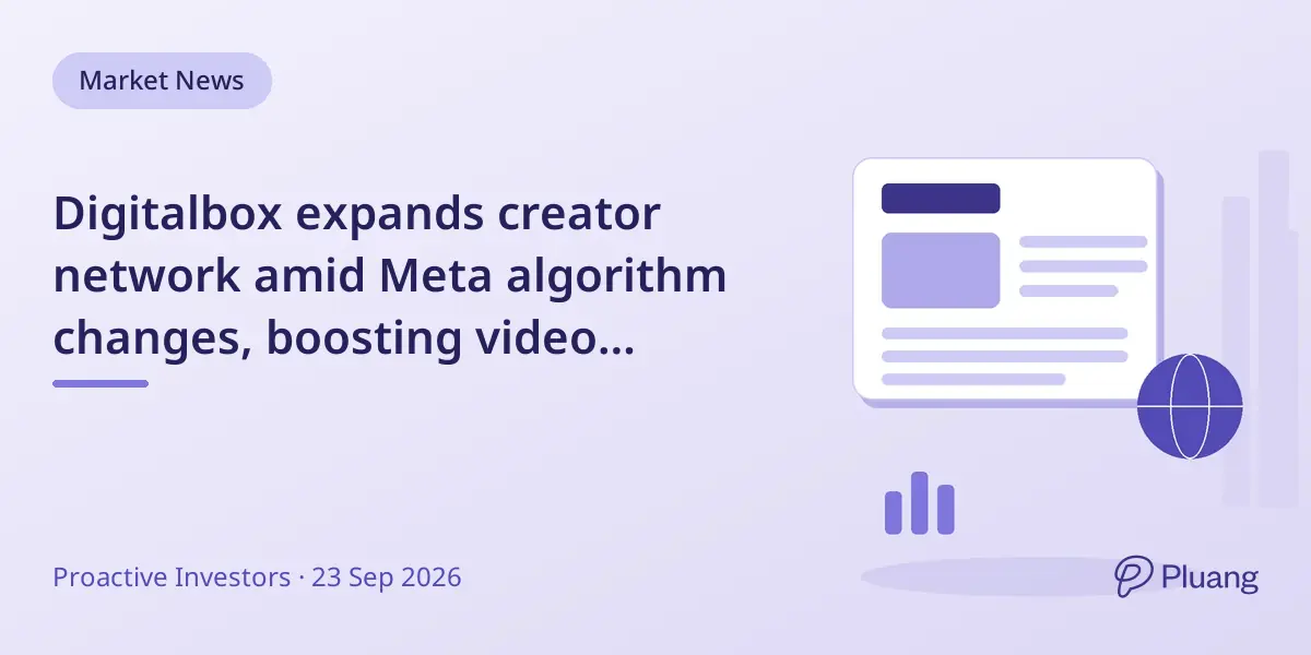 Digitalbox expands creator network amid Meta algorithm changes, boosting video content and advertiser appeal.