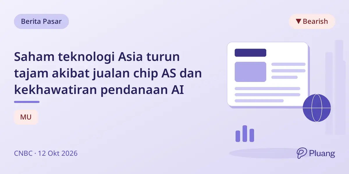 Saham teknologi Asia turun tajam akibat jualan chip AS dan kekhawatiran pendanaan AI