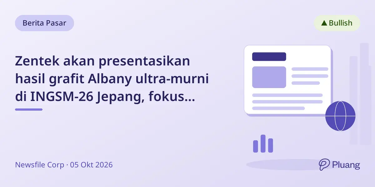 Zentek akan presentasikan hasil grafit Albany ultra-murni di INGSM-26 Jepang, fokus aplikasi nuklir.