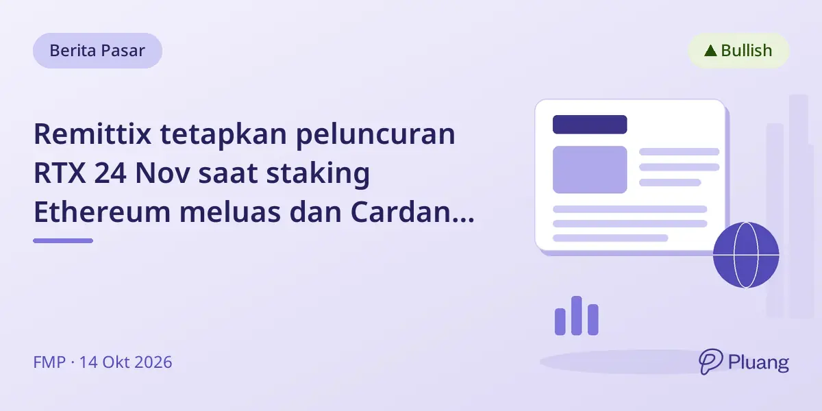 Remittix tetapkan peluncuran RTX 24 Nov saat staking Ethereum meluas dan Cardano catat rekor transaksi