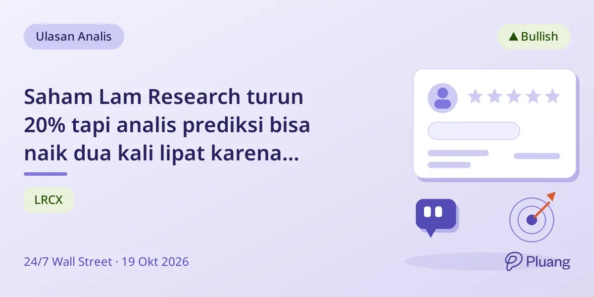 Saham Lam Research turun 20% tapi analis prediksi bisa naik dua kali lipat karena fundamental kuat.