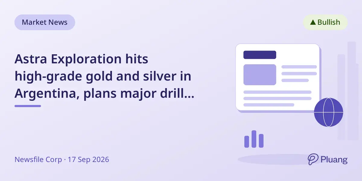 Astra Exploration hits high-grade gold and silver in Argentina, plans major drill program to expand Manchuria Hill target.