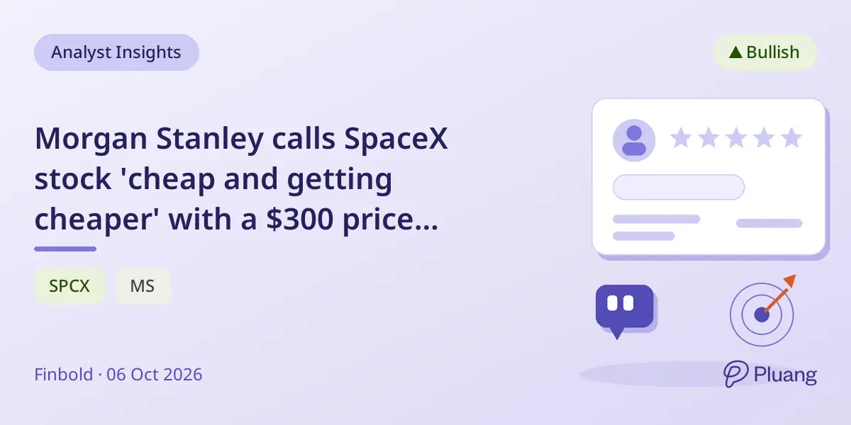 Morgan Stanley calls SpaceX stock 'cheap and getting cheaper' with a $300 price target.