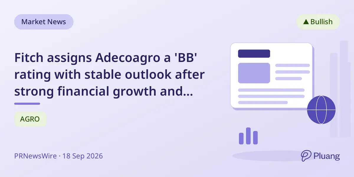 Fitch assigns Adecoagro a 'BB' rating with stable outlook after strong financial growth and diversification.