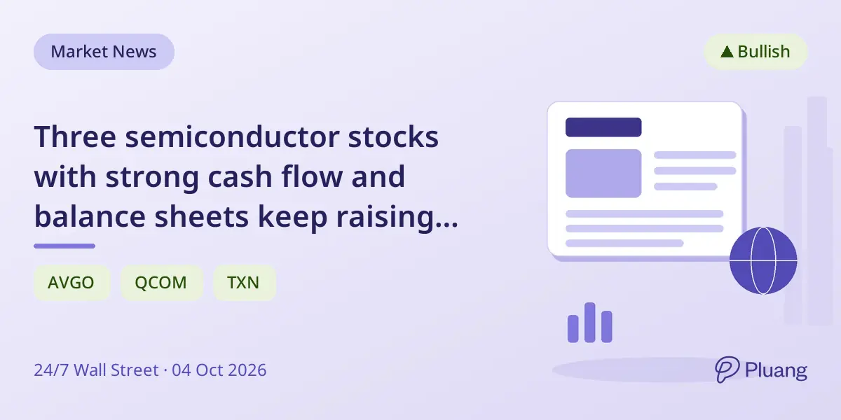 Three semiconductor stocks with strong cash flow and balance sheets keep raising dividends through cycles.