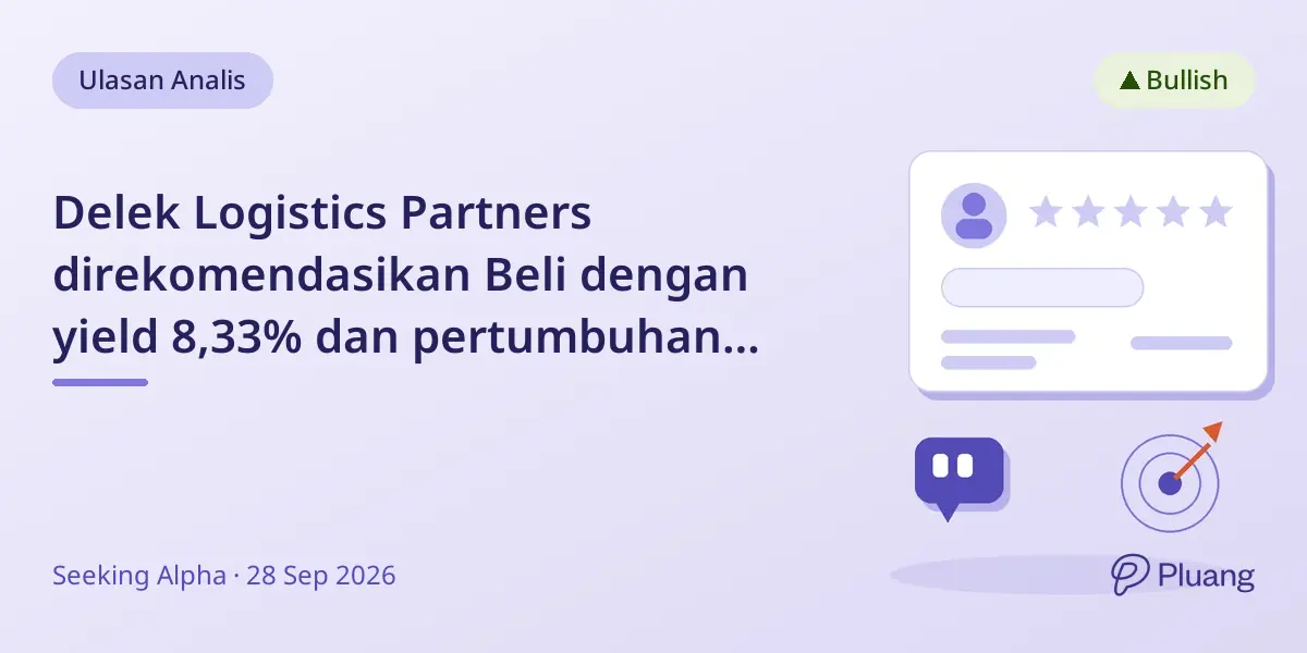 Delek Logistics Partners direkomendasikan Beli dengan yield 8,33% dan pertumbuhan dari ekspansi Permian meski ada dilusi saham 9%.