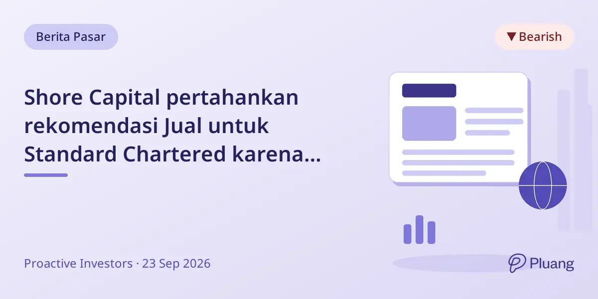 Shore Capital pertahankan rekomendasi Jual untuk Standard Chartered karena risiko pembayaran terkait sanksi.