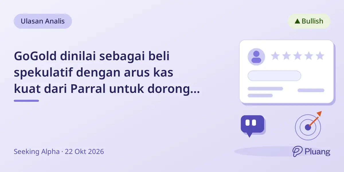 GoGold dinilai sebagai beli spekulatif dengan arus kas kuat dari Parral untuk dorong pertumbuhan Los Ricos 2028.