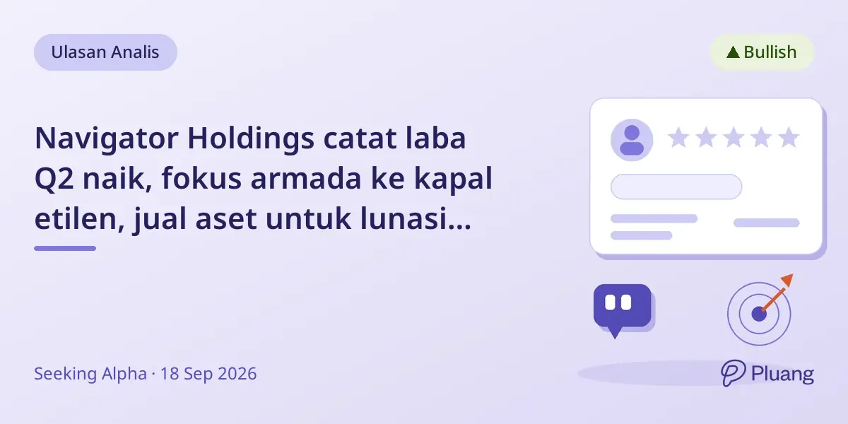Navigator Holdings catat laba Q2 naik, fokus armada ke kapal etilen, jual aset untuk lunasi utang dan ekspansi.