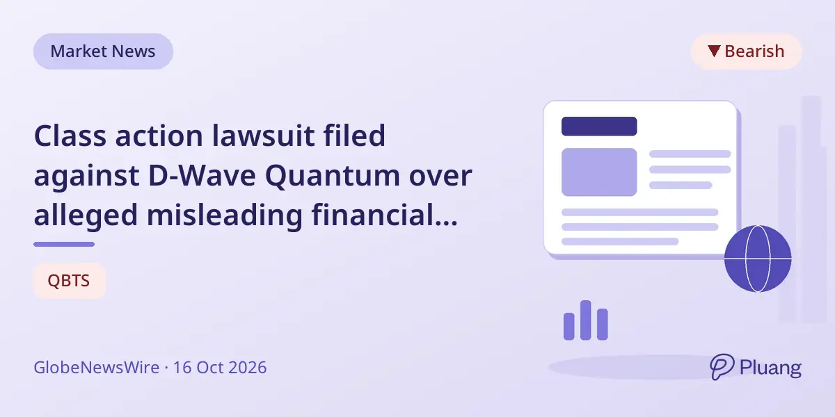 Class action lawsuit filed against D-Wave Quantum over alleged misleading financial disclosures
