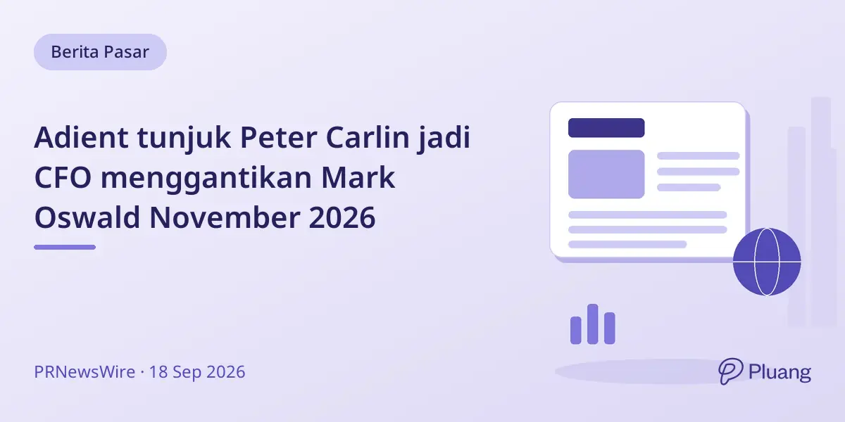 Adient tunjuk Peter Carlin jadi CFO menggantikan Mark Oswald November 2026